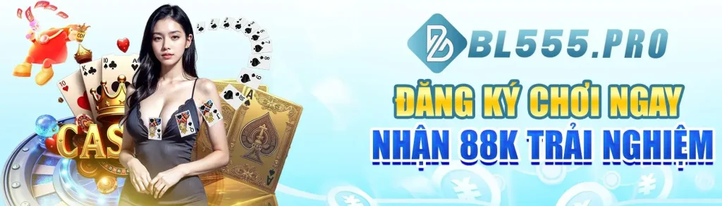 Đăng ký tài khoản Bl555ap nhận 88k
